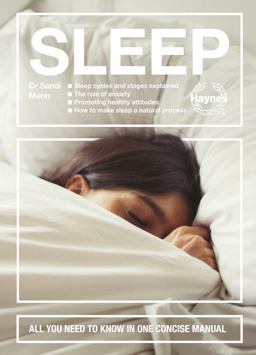 Sleep Sleep Cycles and Stages Explained - the Role of Anxiety - Promoting Healthy Attitudes - How to Make Sleep a Natural Process - All You Need to Know in One Concise Manual  9781785216138 Front Cover