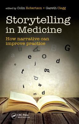 Storytelling in Medicine How Narrative Can Improve Practice  9781785231377 Front Cover