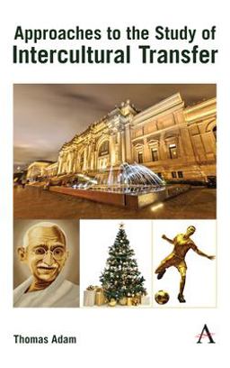 Approaches to the Study of Intercultural Transfer  9781785271656 Front Cover