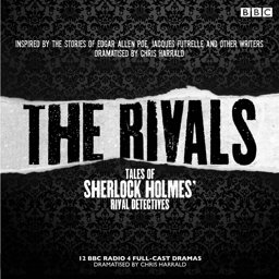 The Rivals: Tales of Sherlock Holmes' Rival Detectives (Dramatisation): 12 BBC Radio Dramas of Mystery and Suspense  9781785290176 Front Cover