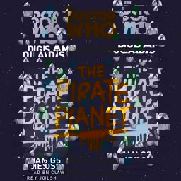 The Pirate Planet: 4th Doctor Novelisation  9781785295317 Front Cover