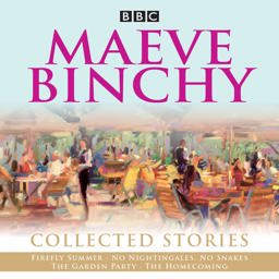 Maeve Binchy: Collected Stories - Collected BBC Radio Adaptations  9781785296253 Front Cover