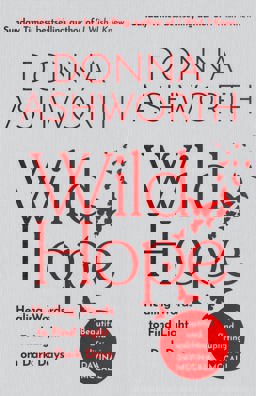 Wild Hope Healing Words to Find Light on Dark Days  9781785305160 Front Cover