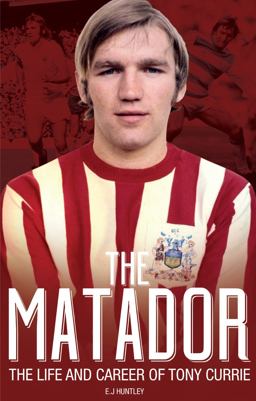 Matador The Life and Career of Tony Currie  9781785310485 Front Cover