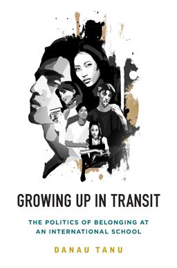 Growing up in Transit The Politics of Belonging at an International School  9781785334085 Front Cover