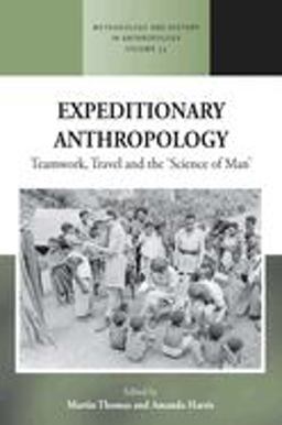 Expeditionary Anthropology Teamwork, Travel and the ''Science of Man''  9781785337727 Front Cover