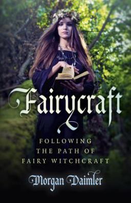 Fairycraft Following the Path of Fairy Witchcraft  9781785350511 Front Cover