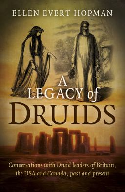 Legacy of Druids Conversations with Druid Leaders of Britain, the Usa and Canada, Past and Present  9781785351358 Front Cover