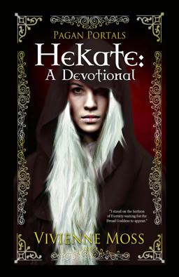 Pagan Portals - Hekate A Devotional  9781785351617 Front Cover