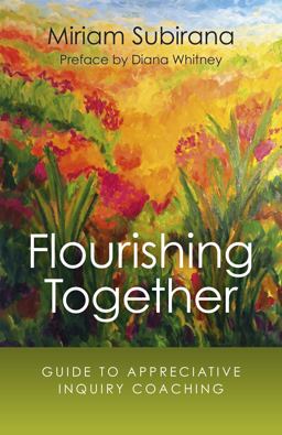 Flourishing Together Guide to Appreciative Inquiry Coaching  9781785353765 Front Cover