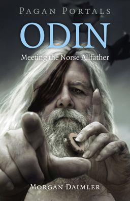 Pagan Portals - Odin Meeting the Norse Allfather  9781785354809 Front Cover