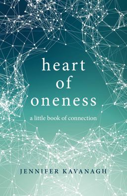 Heart of Oneness A Little Book of Connection  9781785356858 Front Cover