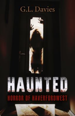 Haunted Horror of Haverfordwest  9781785358432 Front Cover