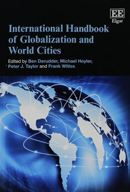International Handbook of Globalization and World Cities