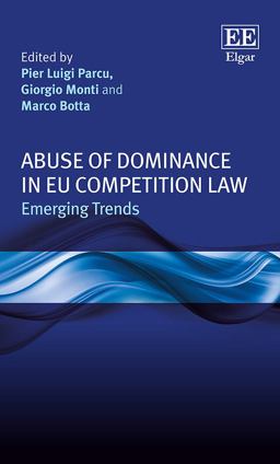 Abuse of Dominance in EU Competition Law Abuse of Dominance in EU Competition Law