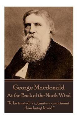 George MacDonald - at the Back of the North Wind