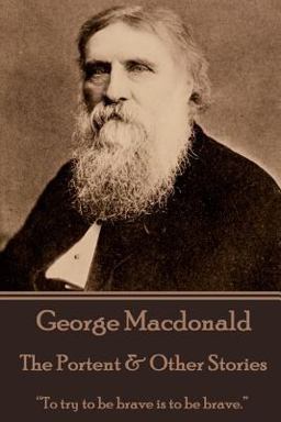George MacDonald - the Portent & Other Stories