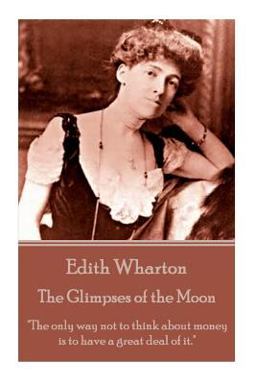Edith Wharton - the Glimpses of the Moon