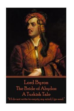 Lord Byron - the Bride of Abydos Lord Byron - the Bride of Abydos