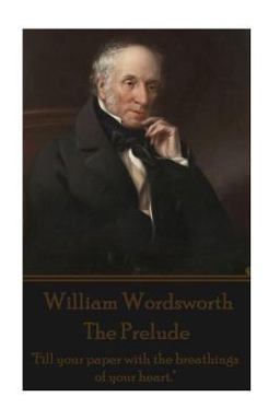 William Wordsworth - the Prelude