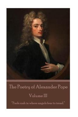 The Poetry of Alexander Pope - Volume III