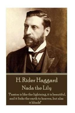 H. Rider Haggard - NADA the Lily