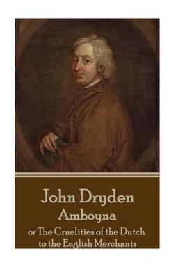 John Dryden - Amboyna