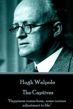 Hugh Walpole - the Captives