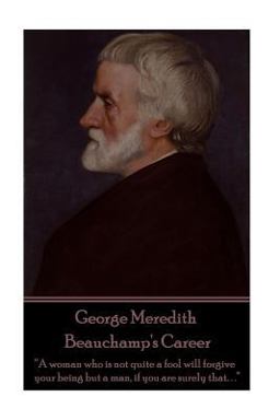 George Meredith - Beauchamp's Career
