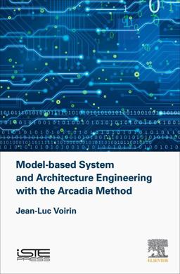 Model-Based System and Architecture Engineering with the Arcadia Method  9781785481697 Front Cover