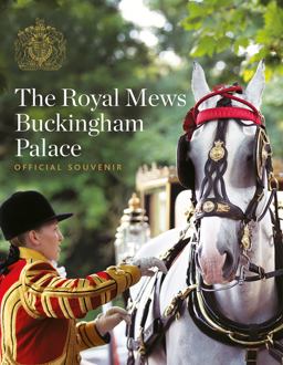 Royal Mews Buckingham Official Souvenir  9781785511332 Front Cover