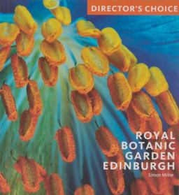 Royal Botanic Garden Edinburgh Director's Choice  9781785511660 Front Cover