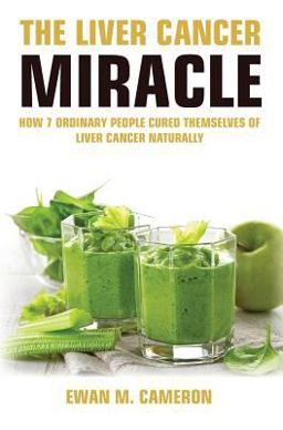 Liver Cancer Miracle  9781785550829 Front Cover