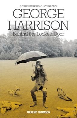 George Harrison: Behind the Locked Door  9781785582691 Front Cover