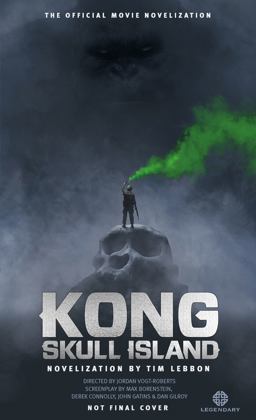 Kong: Skull Island - the Official Movie Novelization  9781785651380 Front Cover