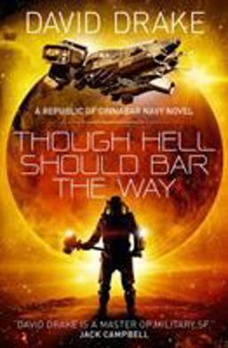 Though Hell Should Bar the Way (the Republic of Cinnabar Navy Series #12)