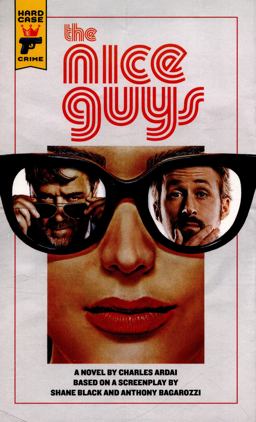 Nice Guys: the Official Movie Novelization 2016 9781785652578 Front Cover