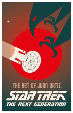 Star Trek - the Art of Juan Ortiz The Next Generation  9781785653872 Front Cover