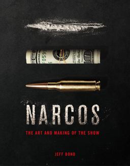 Art and Making of Narcos  9781785659089 Front Cover