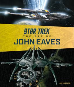 Star Trek: the Art of John Eaves  9781785659119 Front Cover