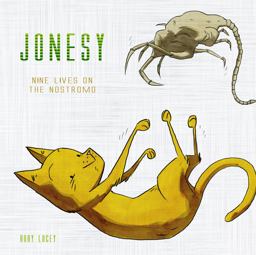 Jonesy: Nine Lives on the Nostromo  9781785659263 Front Cover