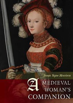 Medieval Woman's Companion Women's Lives in the European Middle Ages  9781785700798 Front Cover