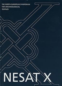 North European Symposium for Archaeological Textiles X  9781785701566 Front Cover