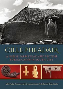 Cille Pheadair A Norse Farmstead in South Uist  9781785708510 Front Cover