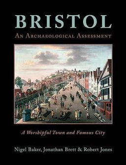 Bristol: a Worshipful Town and Famous City