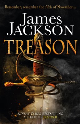 Treason The Gripping Gunpowder Plot Thriller  9781785761157 Front Cover
