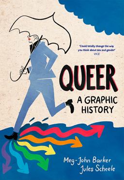 Queer: a Graphic History  9781785780714 Front Cover