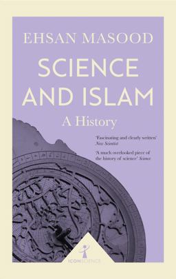 Science and Islam A History  9781785782022 Front Cover