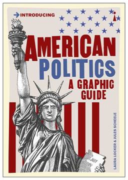American Politics A Graphic Guide 2nd 9781785786020 Front Cover
