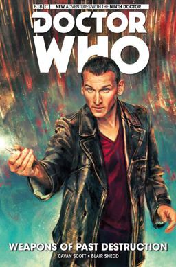 Doctor Who: the Ninth Doctor Vol. 1: Weapons of Past Destruction  9781785851056 Front Cover